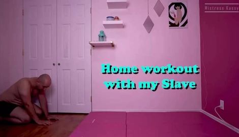 Home Workout with My Slave with Mistress Kassy