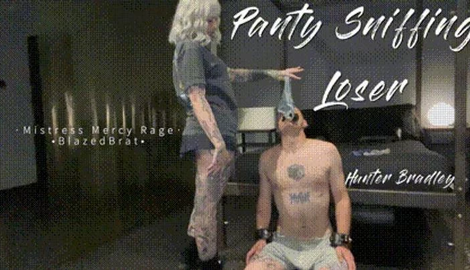 BlazedBrat - MERCY RAGE - Panty Sniffing Loser