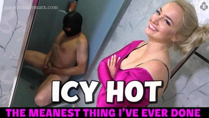 Mandy Marx - Icy Hot - The Meanest Thing I've Ever Done with Tease and Thank You - 2025/FullHD