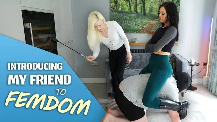 Introducing My Friend to Femdom - Miss Alika White and Anya with Girls in Charge - 2026/UltraHD/4K